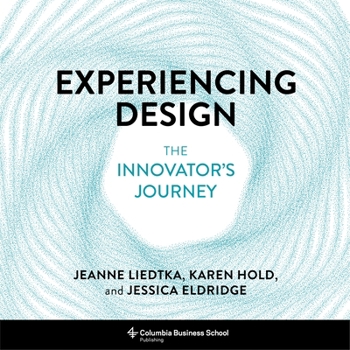 Hardcover Experiencing Design: The Innovator's Journey Book