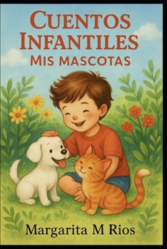 Paperback Cuentos Infantiles: Mis Mascotas [Spanish] Book