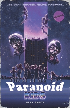 Paperback Paranoid Kids: Una aventura de terror juvenil [Spanish] Book