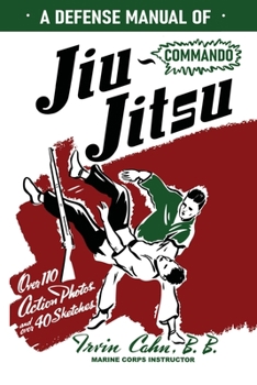 Paperback A Defense Manual of Commando Ju-Jitsu Book