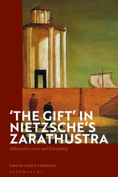 Paperback The Gift' in Nietzsche's Zarathustra: Affirmative Love and Friendship Book