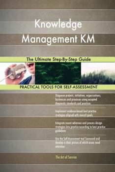 Paperback Knowledge Management KM The Ultimate Step-By-Step Guide Book