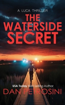 The Waterside Secret: A Luca Thriller (A Luca Mystery)