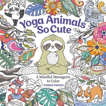 Paperback Yoga Animals So Cute: A Mindful Menagerie to Color Book