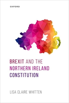 Hardcover Brexit and the Northern Ireland Constitution Book