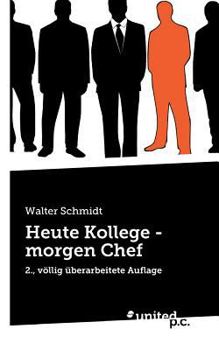 Paperback Heute Kollege - morgen Chef: 2., v?llig ?berarbeitete Auflage [German] Book