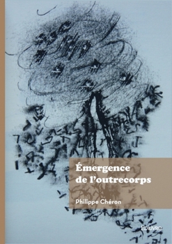 Paperback Émergence de l'outrecorps [French] Book