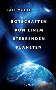 Paperback Botschaften von einem sterbenden Planeten [German] Book