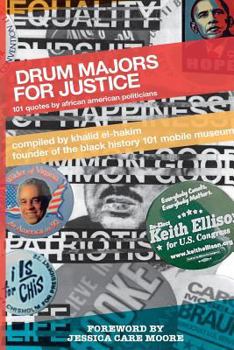 Paperback Drum Majors for Justice: 101 Quotes by African American Politicians Book