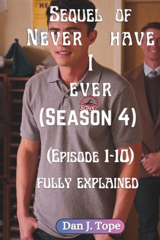 Sequel of Never Have I Ever (Season 4): (Episode 1-10) fully explained
