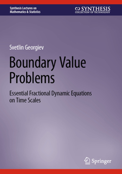 Hardcover Boundary Value Problems: Essential Fractional Dynamic Equations on Time Scales Book