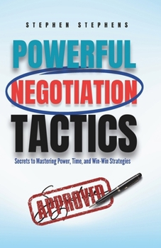Paperback Powerful Negotiation Tactics: Secrets to Mastering Power, Time, and Win-Win Strategies Book