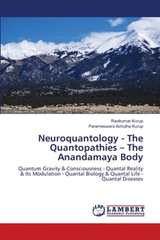 Neuroquantology - The Quantopathies - The Anandamaya Body