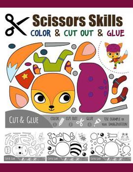 Paperback Scissors Skill Color & Cut out and Glue: 50 Cutting and Paste Skills Workbook, Preschool and Kindergarten, Ages 3 to 5, Scissor Cutting, Fine Motor Sk Book