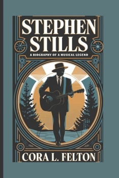 Paperback Stephen Stills: A Biography of a Musical Legend Book