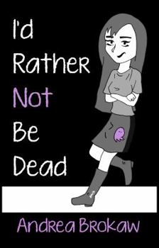 Paperback I'd Rather Not Be Dead Book
