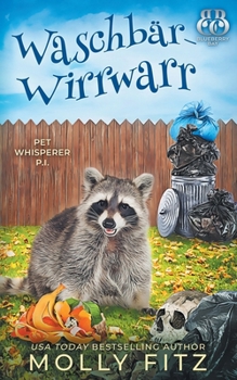 Waschbär-Wirrwarr (Miss Dolittles Geheimnis) (German Edition)