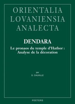 Hardcover Dendara. Le Pronaos Du Temple d'Hathor: Analyse de la Decoration [French] Book