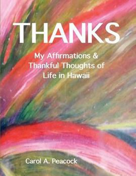 Paperback Thanks: My Affirmations & Thankful Thoughts of My Life in Hawaii Book