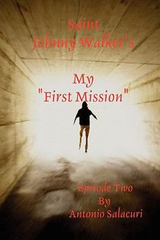 Hardcover Saint Johnny Walker's My First Mission Book