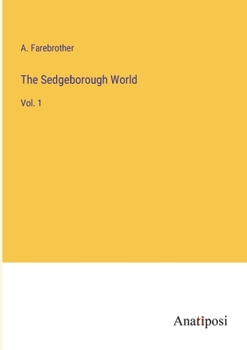 Paperback The Sedgeborough World: Vol. 1 Book