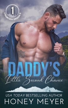 Daddy's Little Second Chance - Book #1 of the Frontier Daddies