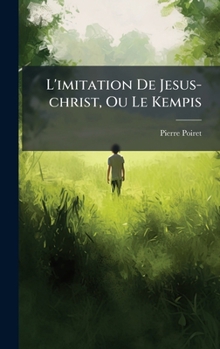 Hardcover L'imitation De Jesus-christ, Ou Le Kempis [French] Book