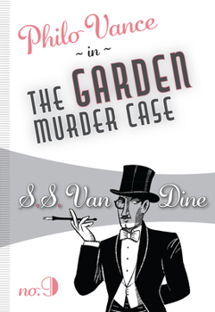 The Garden Murder Case - Book #9 of the Philo Vance