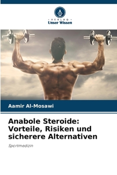 Paperback Anabole Steroide: Vorteile, Risiken und sicherere Alternativen [German] Book