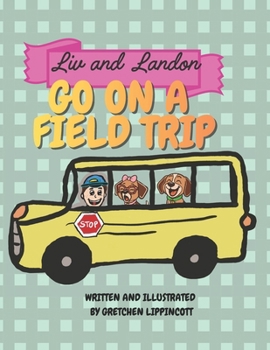 Paperback Liv and Landon Go on a field trip Book
