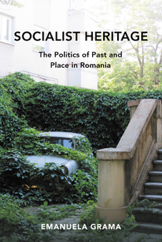 Paperback Socialist Heritage: The Politics of Past and Place in Romania Book