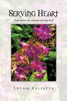 Paperback Serving Heart: Inspiration for Women Serving Lord Book