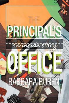 Paperback The Principal's Office: An Inside Story Book