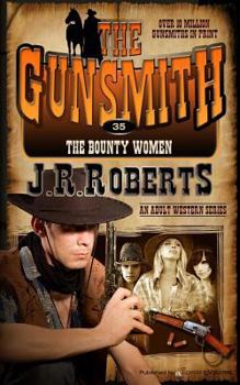 The Bounty Women - Book #35 of the Gunsmith