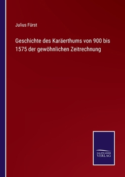 Paperback Geschichte des Karäerthums von 900 bis 1575 der gewöhnlichen Zeitrechnung [German] Book