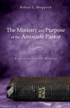 Paperback The Ministry and Purpose of the Associate Pastor Book