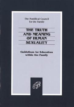 Paperback The Truth and Meaning of Human Sexuality Book
