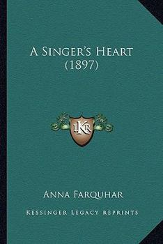 Paperback A Singer's Heart (1897) Book