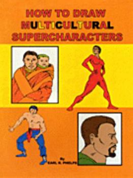 Paperback How to Draw Multicultural Supercharacters Book