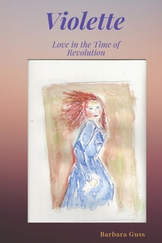 Paperback Violette: Love in the Time of Revolution Book