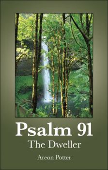 Psalm 91: The Dweller