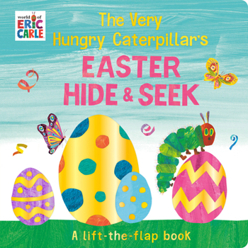 Board book The Very Hungry Caterpillar's Easter Hide-And-Seek: A Flap-Within-A-Flap Book