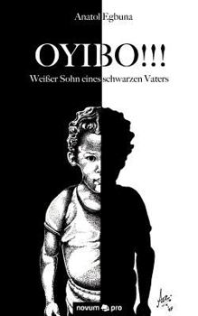 Paperback OYIBO!!! Wei?er Sohn eines schwarzen Vaters [German] Book