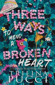 Paperback Three Ways to Mend a Broken Heart Book