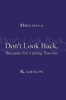 Paperback Don't Look Back, Because I'm Letting You Go Book