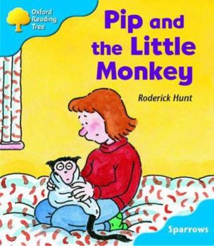 Paperback Oxford Reading Tree: Stage 3: Sparrows: Pip and the Little Monkey Book