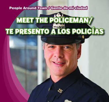 Meet the Policeman / Te Presento a Los Policias - Book  of the People Around Town / Gente de mi Ciudad