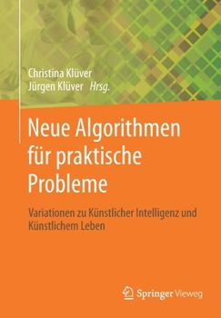 Paperback Neue Algorithmen Für Praktische Probleme: Variationen Zu Künstlicher Intelligenz Und Künstlichem Leben [German] Book