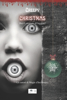 Paperback Creepy Christmas: Hai il coraggio di leggere? [Italian] Book