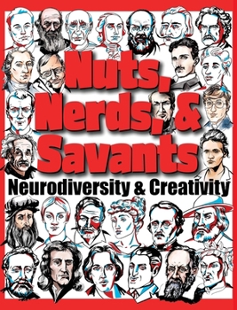 Hardcover Nuts, Nerds, & Savants: Neurodiversity & Creativity Book